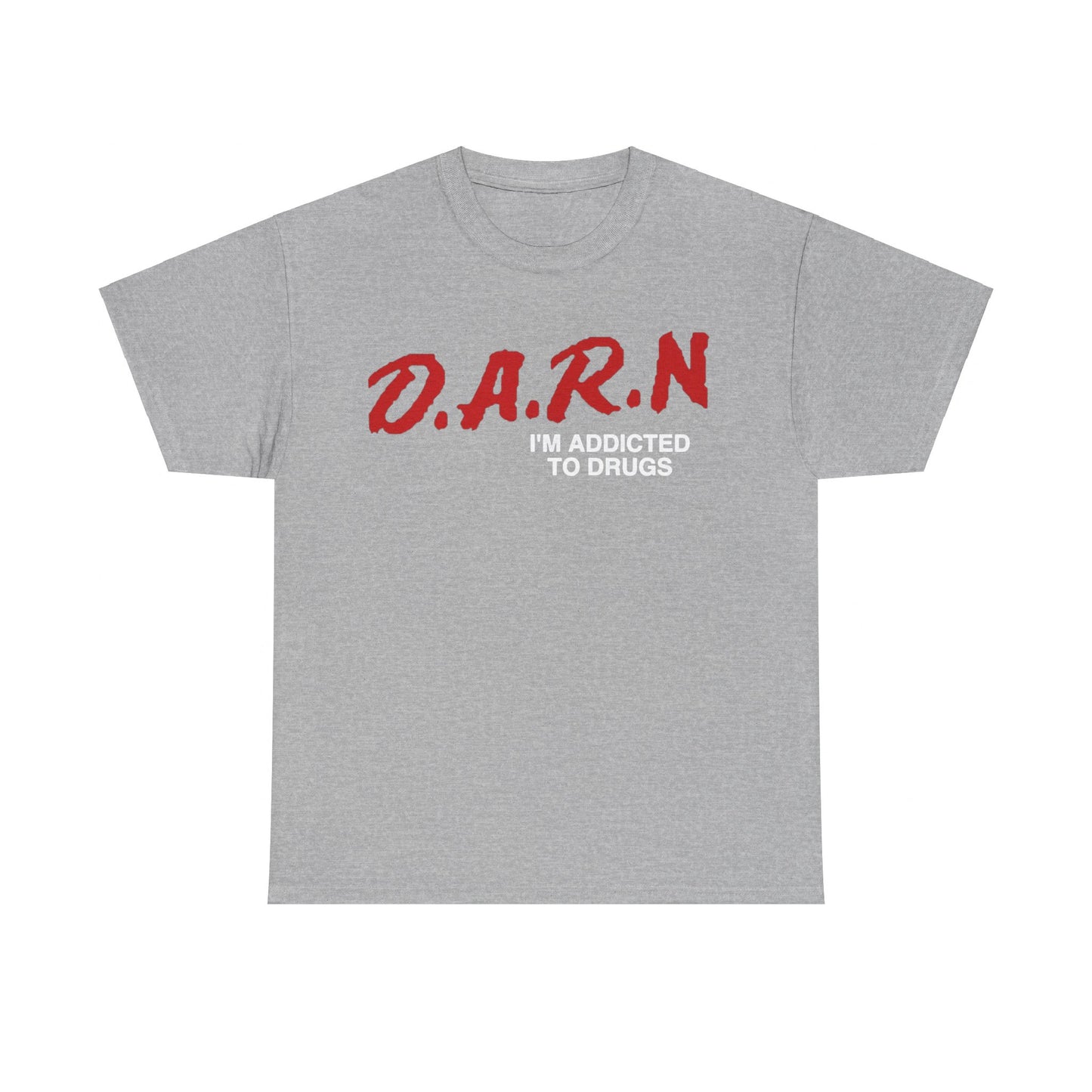 Darn I’m Addicted Funny T-Shirt – Hilarious Meme Tee for Everyday Humor