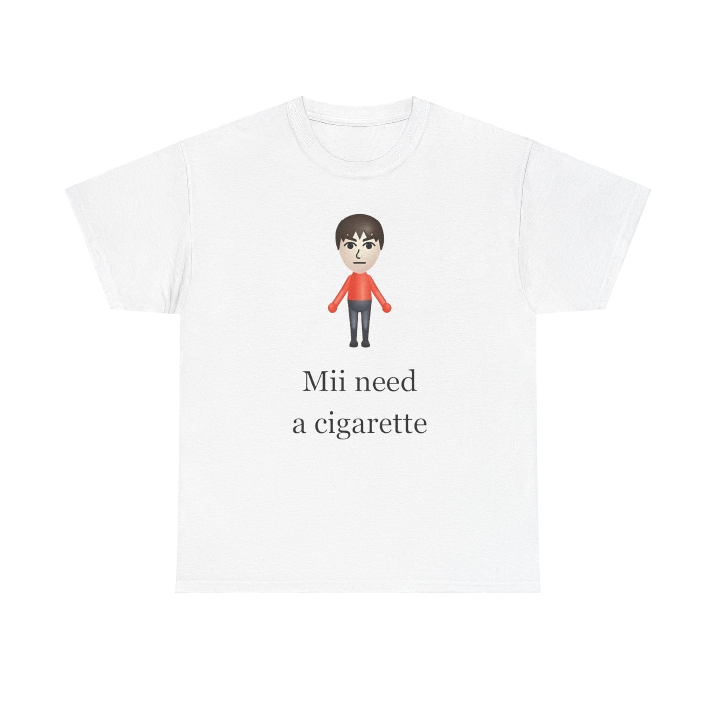Mii Need a Cigarette Shirt – Funny Wii Meme T-Shirt