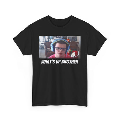 Whats Up Brother Sketch Funny Shirt