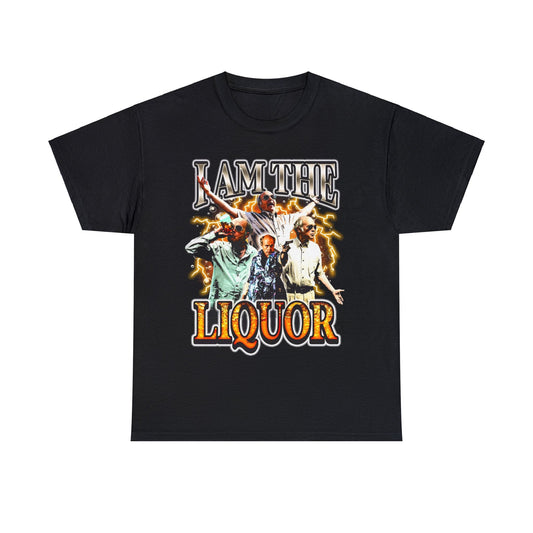 i am the liquor shirt