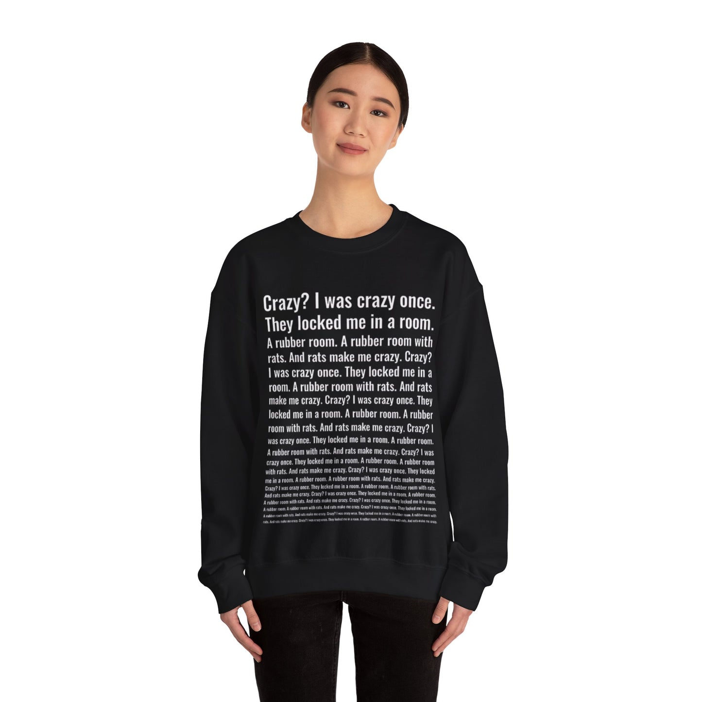 Crazy I was crazy once Sweatshirt