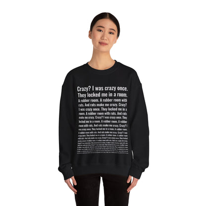 Crazy I was crazy once Sweatshirt