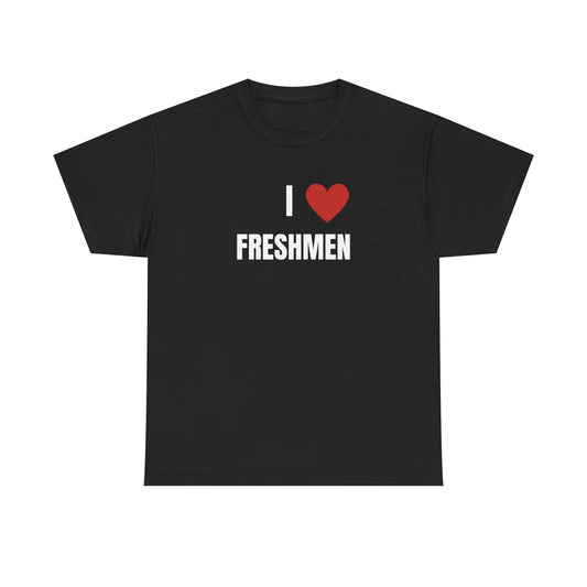 I Love Freshmen Funny Shirt