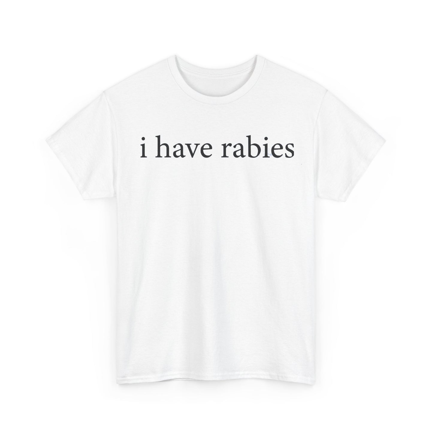 i Have Rabies Funny Shirt