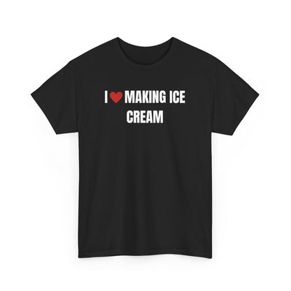 Black crew neck t-shirt with the text 'I love making ice cream' printed in white.