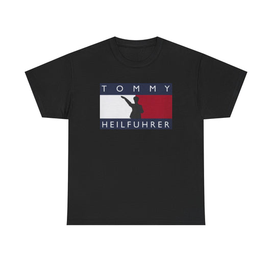 Tommy Heilfuhrer Funny Shirt