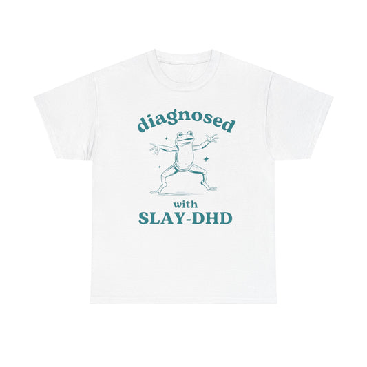 Diagnosed With Slay-DHD