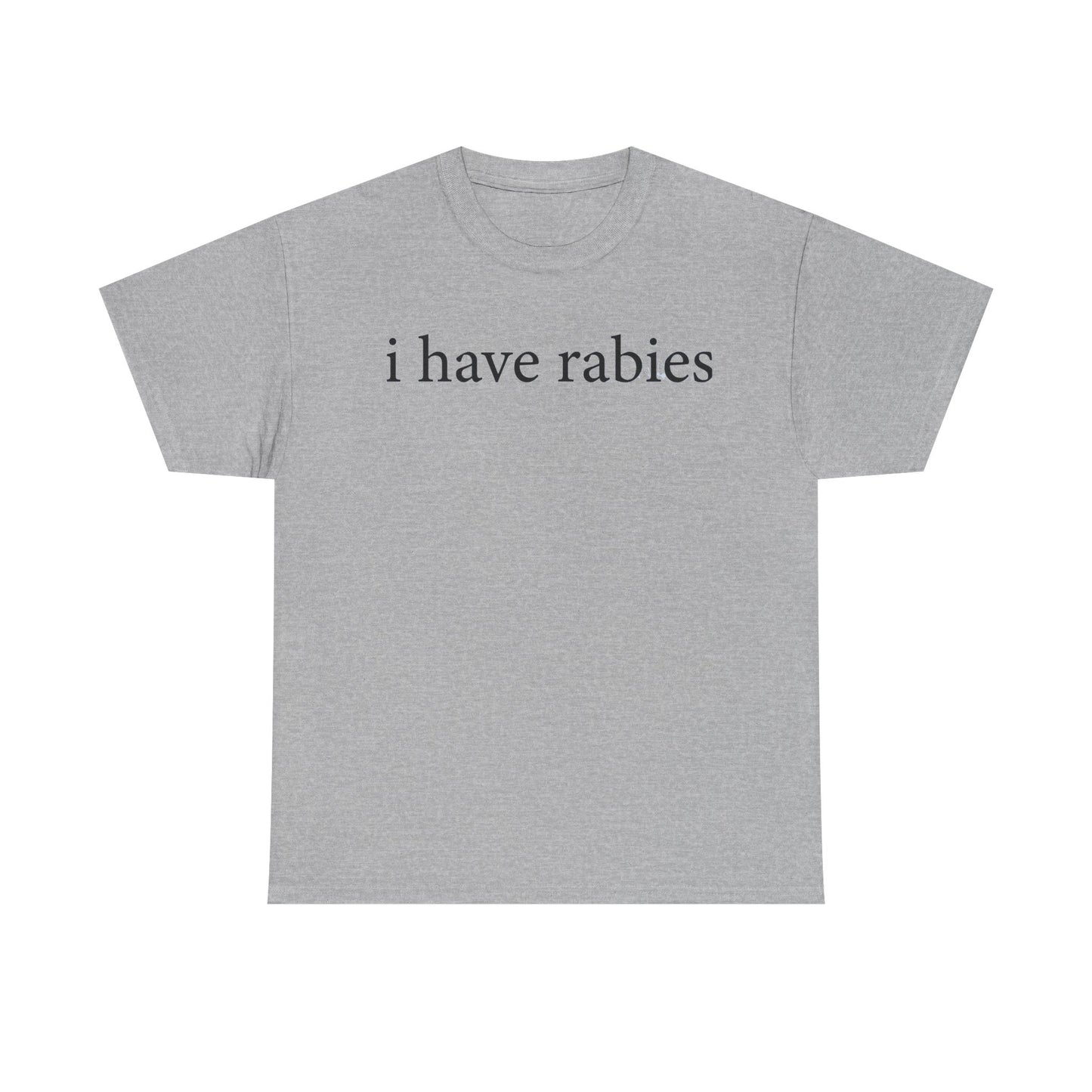 i Have Rabies Funny Shirt