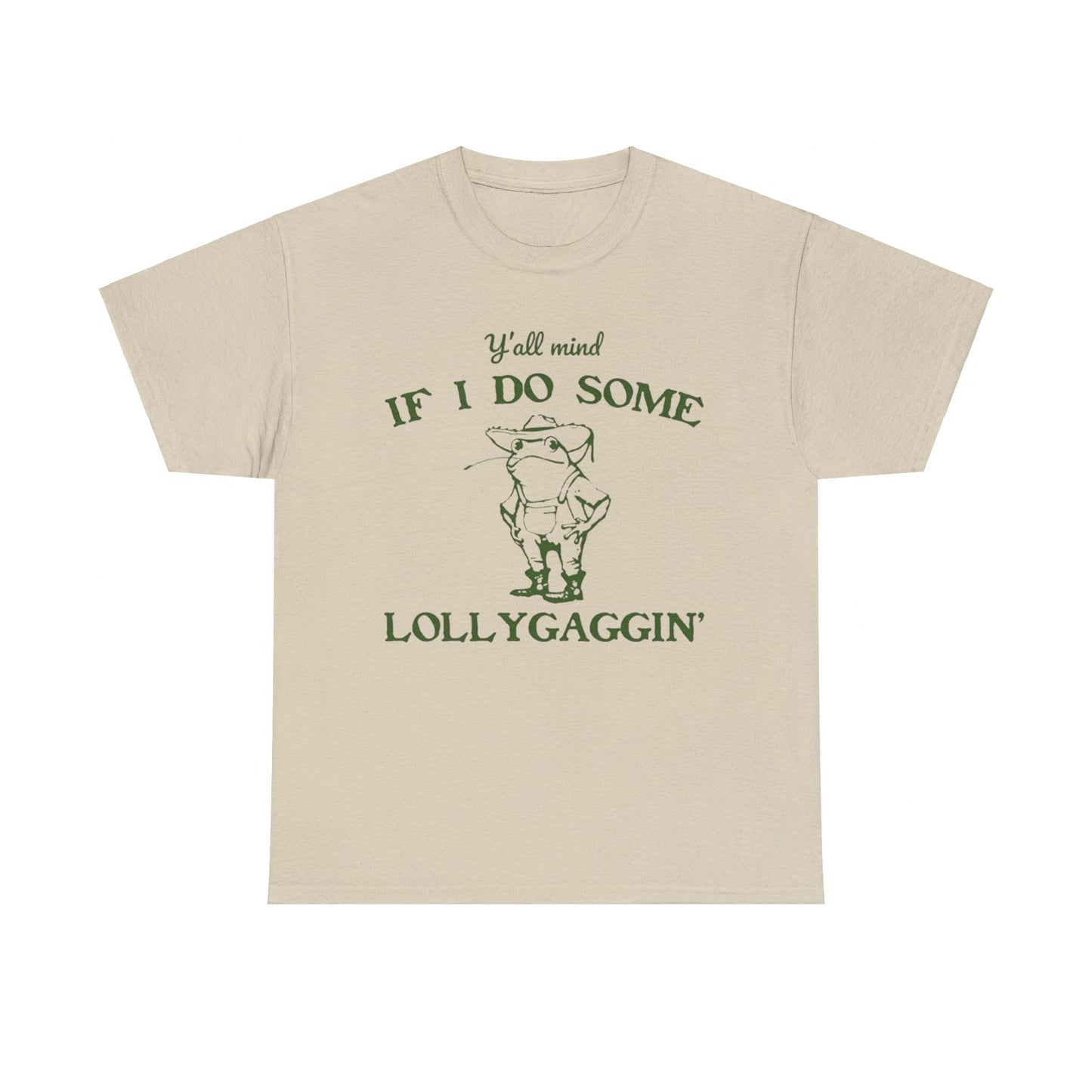 yall mind if i do some lollygaggin shirt