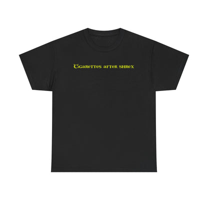 Black crew neck t-shirt with the text 'Cigarettes after shrek' printed in yellow on the front.
