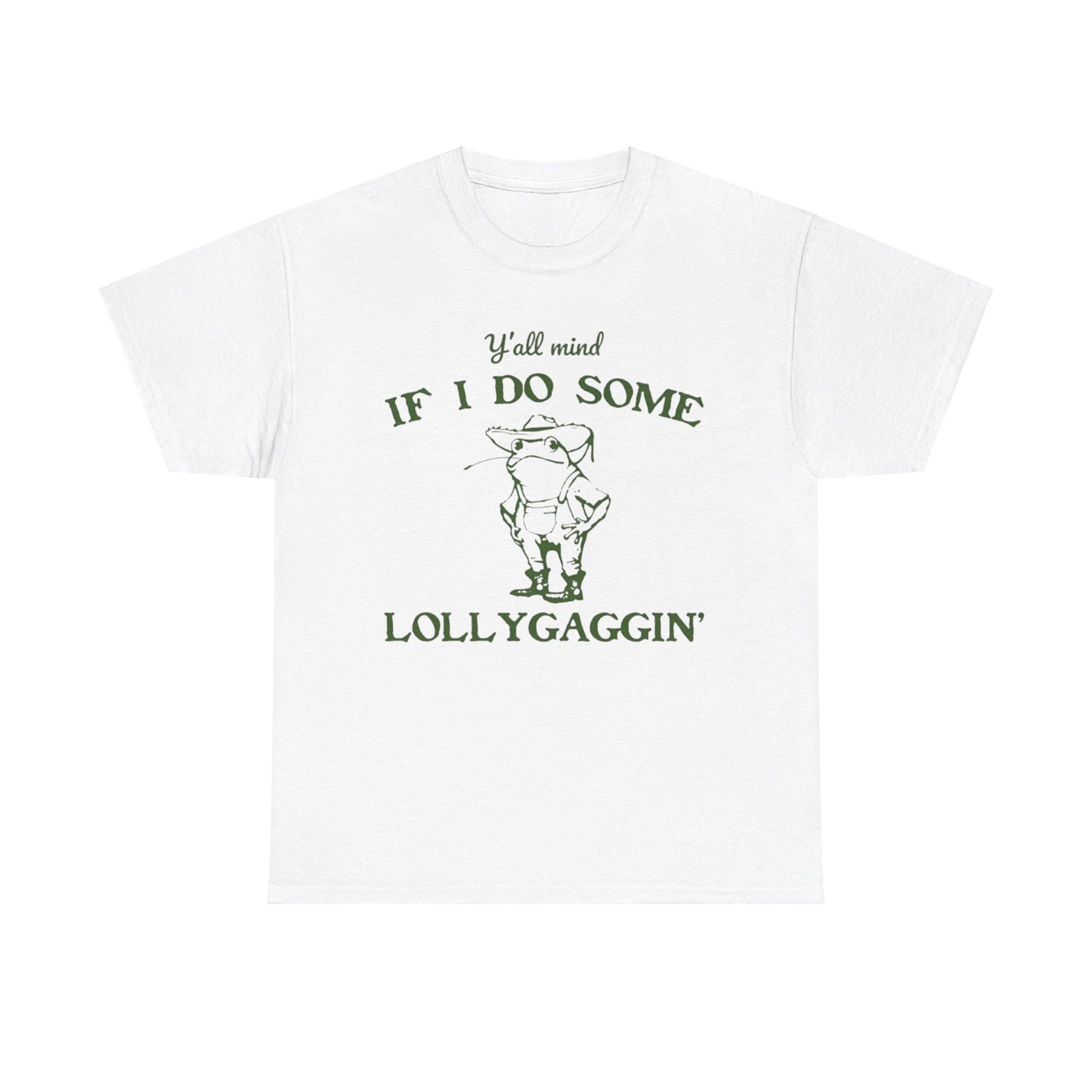 yall mind if i do some lollygaggin shirt