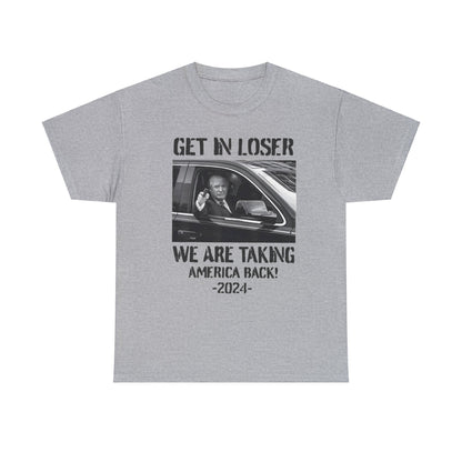 Get In Loser Shirt