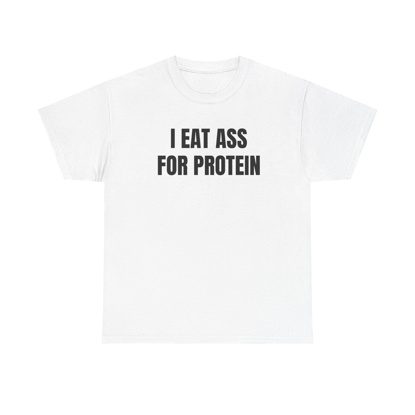 I Eat Ass For Protein Funny Shirt – hilarious graphic tee for men and women who love bold humor.