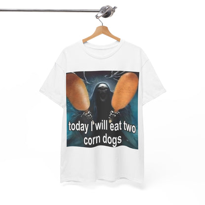 Today i Will Eat Two Corn Dogs Funny Meme Shirt