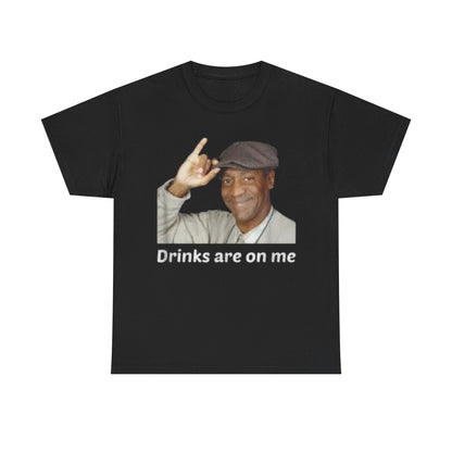 Drinks Are On Me Bill Cosby – Funny Meme Parody T-Shirt