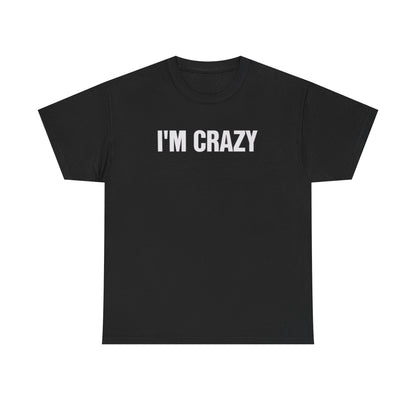 I’m Crazy Funny Couple Shirt – Hilarious Matching Meme Graphic Tee for Couples