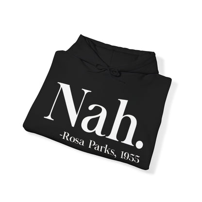 Nah Rosa Parks Funny Hoodie