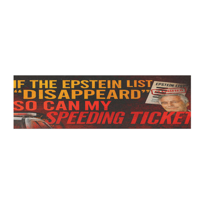 If The Epstein List Disappeared So Can My Speeding Ticket Funny Car Magnet