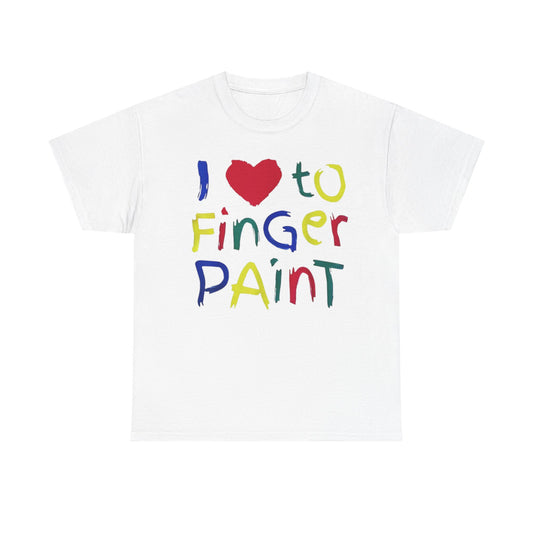 White crew neck t-shirt with the phrase 'I love to finger paint' printed in colorful letters.