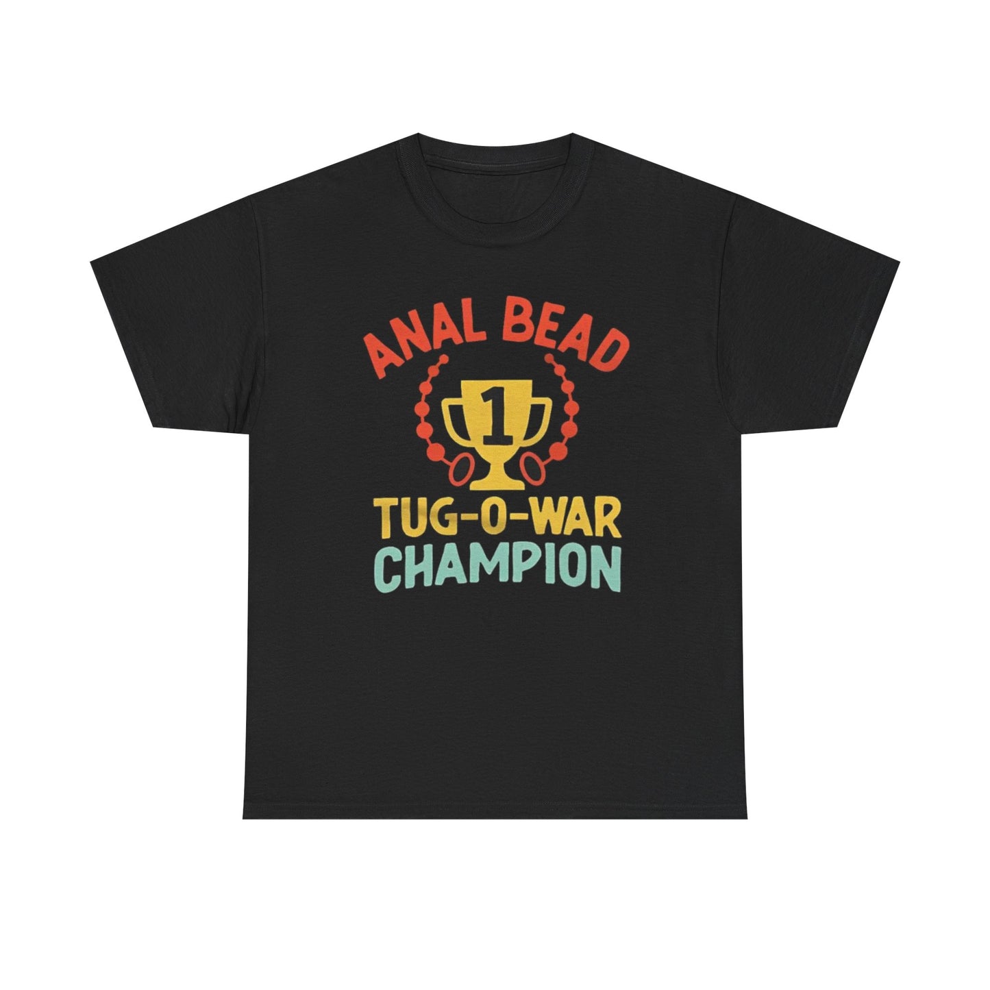 Anal Bead Tug-O-War Champion Funny Meme Shirt – Hilarious Adult Humor Tee