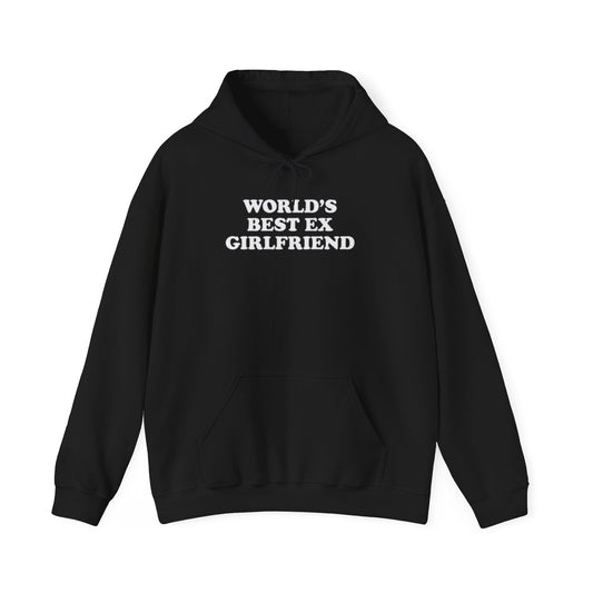 WORLDS BEST EX GIRLFRIEND HOODIE