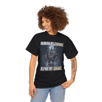 Human By Chance, Alpha By Choice Funny Meme Shirt