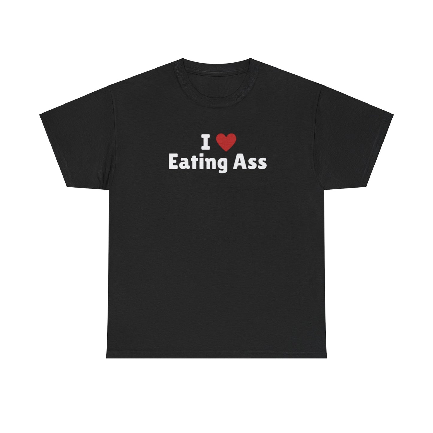 I love eating ass funny t-shirt