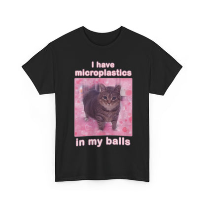 I Have Microplastics In My Balls Funny Shirt – Hilarious Adult Humor Graphic Tee for Men & Women