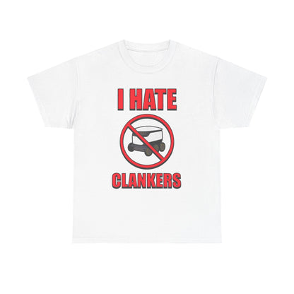 I Hate Clankers Funny Shirt – Hilarious Meme Tee