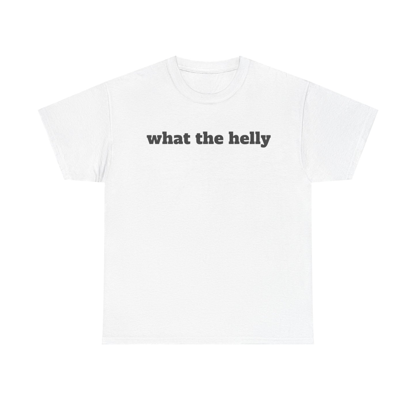 What The Helly Funny Shirt – hilarious graphic tee for men and women with playful humor