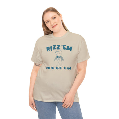 Rizz Em With The Tism - Unisex T Shirt