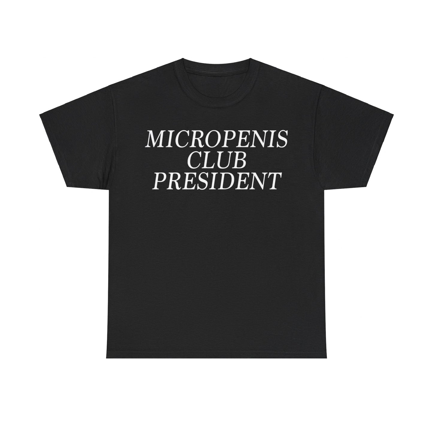 Micropenis Club President Funny T-shirt Tshirt