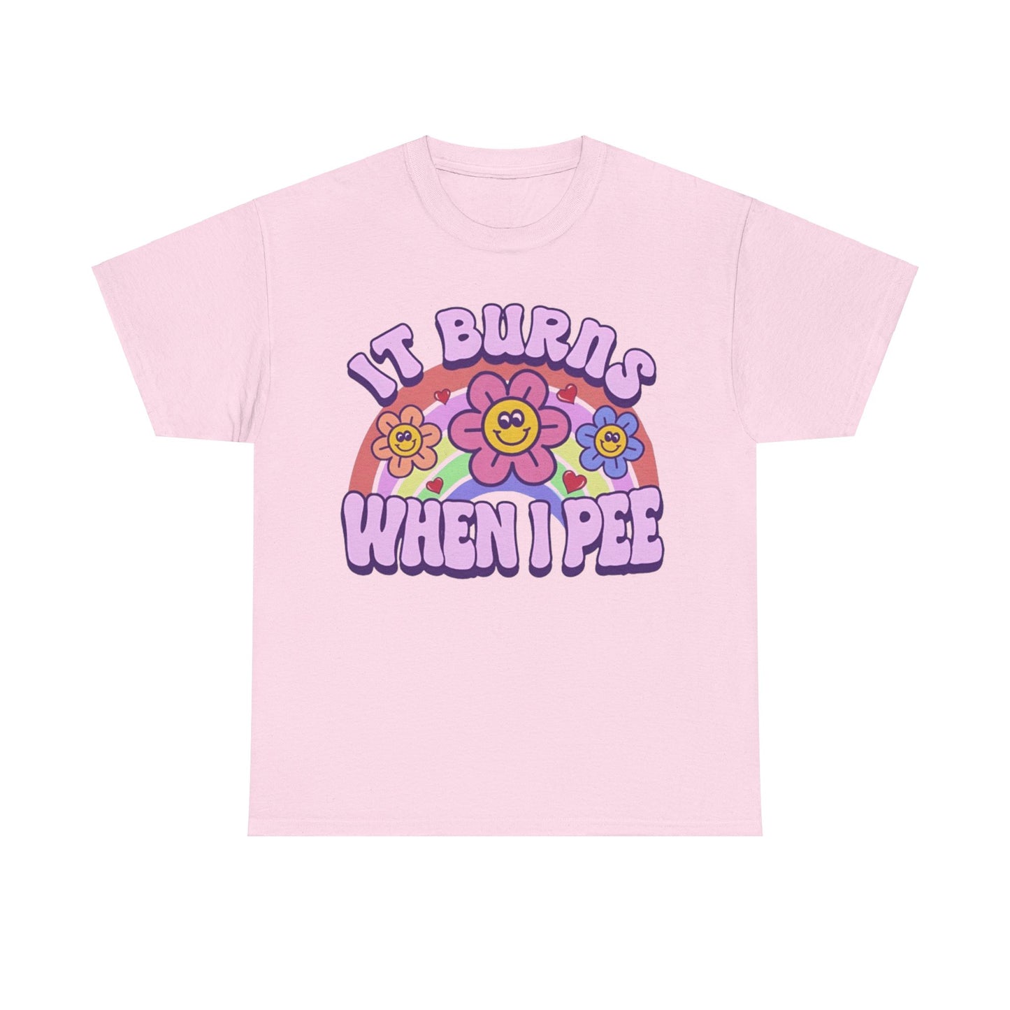 It burns when i pee Shirt