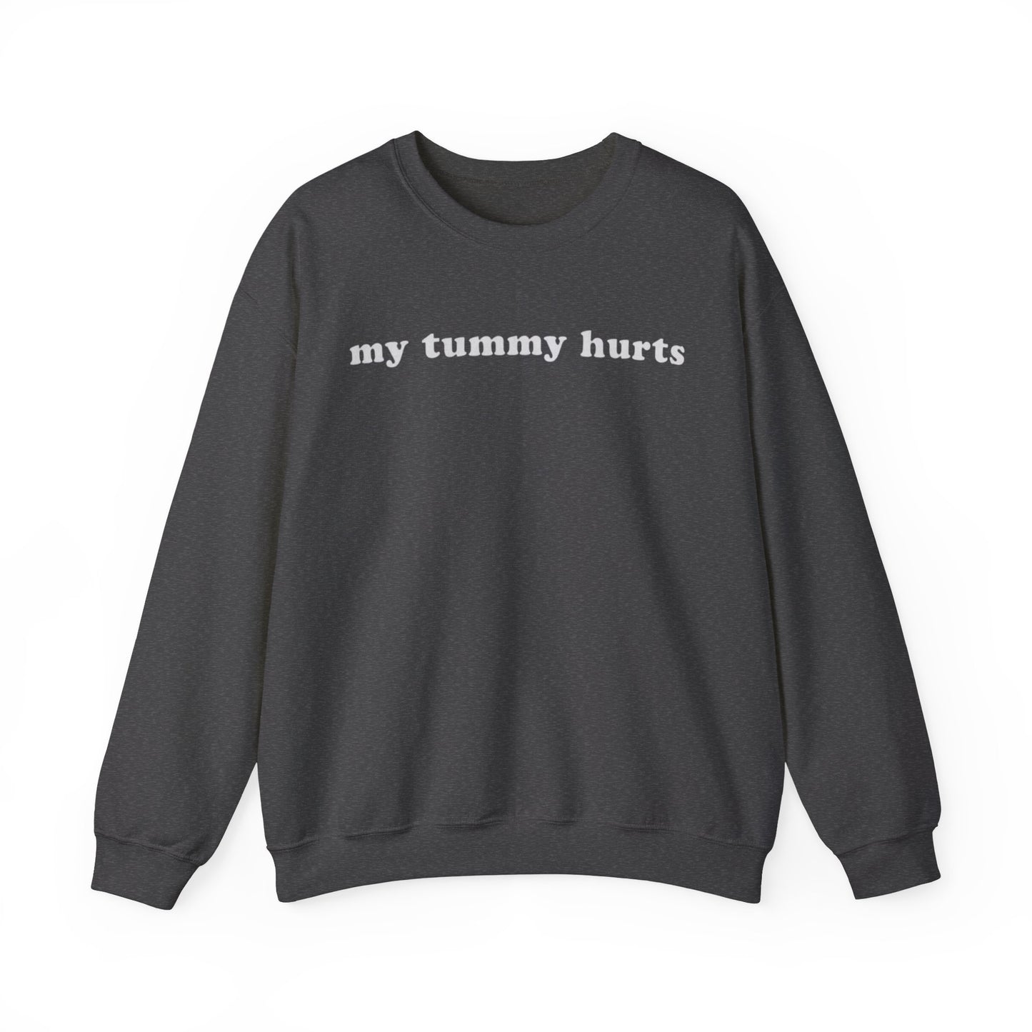 My Tummy Hurts Adult Unisex Crewneck Sweatshirt - Funny Crewneck Sweatshirt