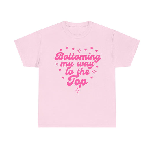 Bottoming my way to the top Funny Shirt