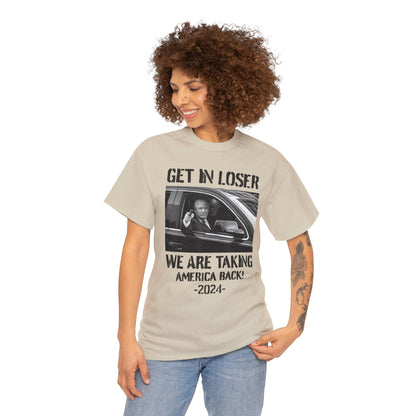 Get In Loser Shirt