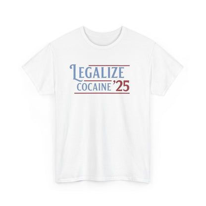 White crew neck t-shirt with the text 'LEGALIZE COCAINE '25' printed in a bold red and blue font.