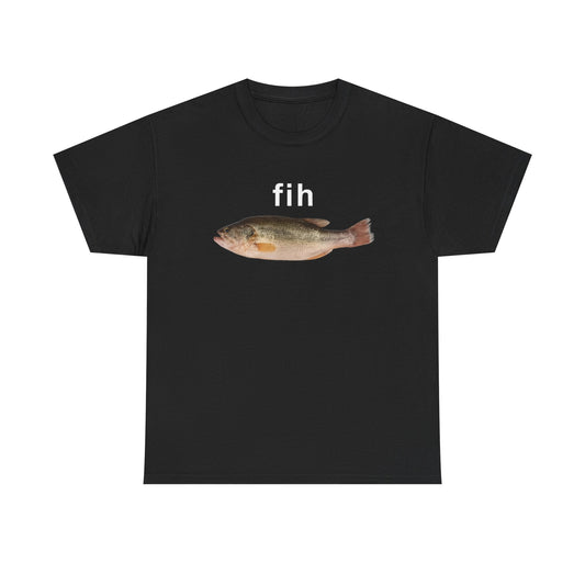 Black unisex t-shirt featuring a white fish graphic and the word ‘fih’ printed on the front, set against a white background, a playful and funny graphic tee for men and women.