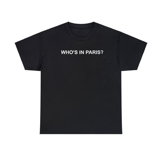 Whos In Paris Shirt