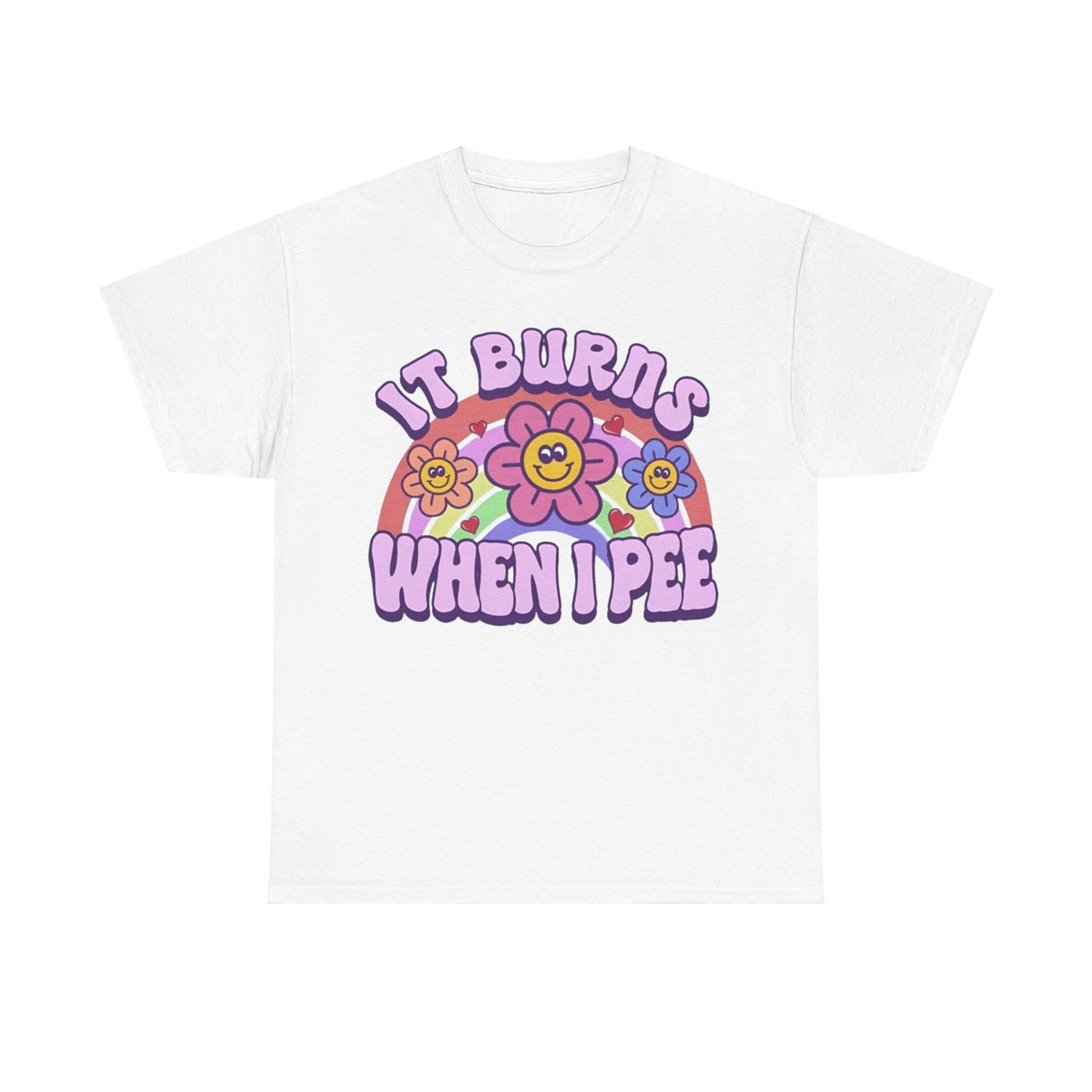 It burns when i pee Shirt