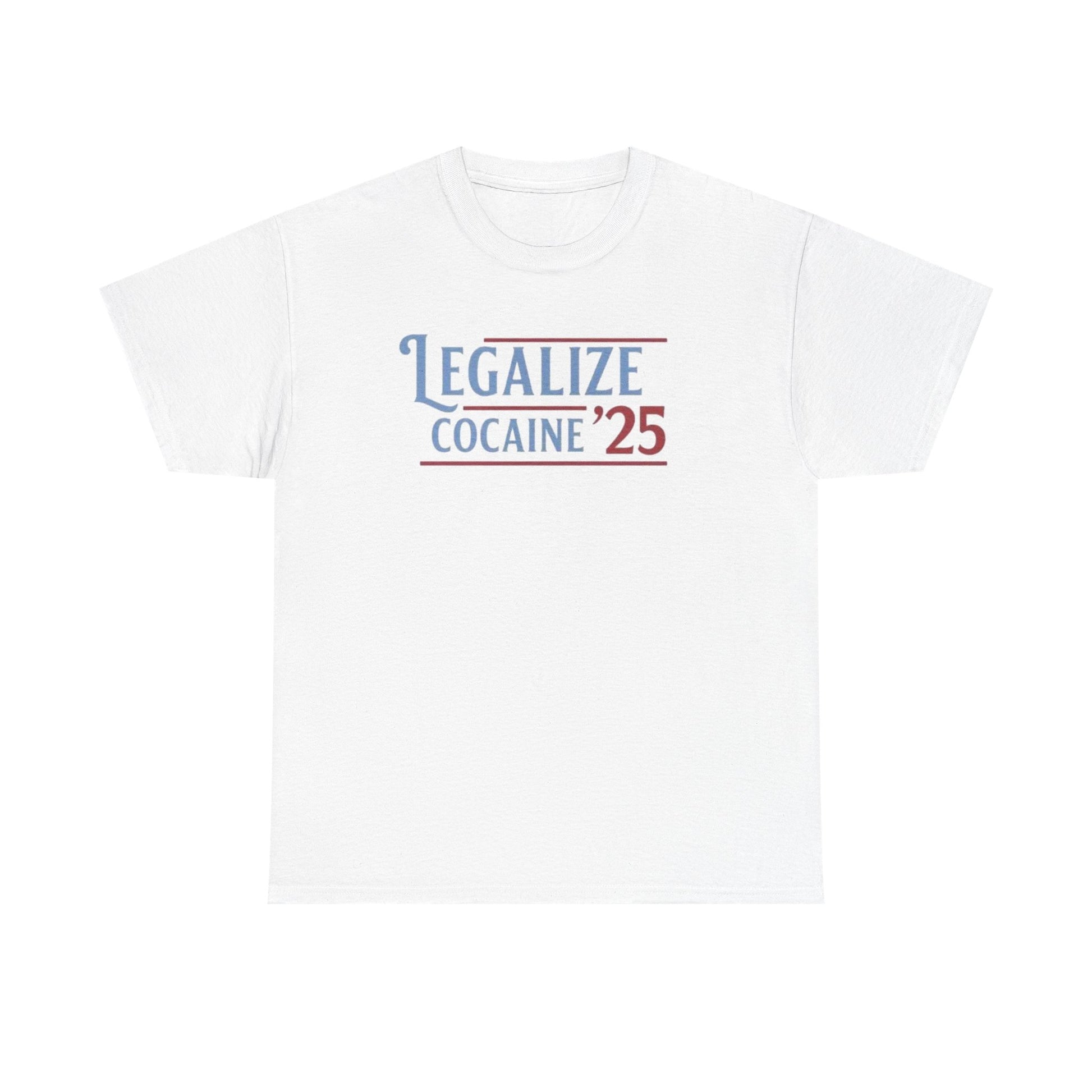 White crew neck t-shirt with the text 'LEGALIZE COCAINE '25' printed in a bold red and blue font.