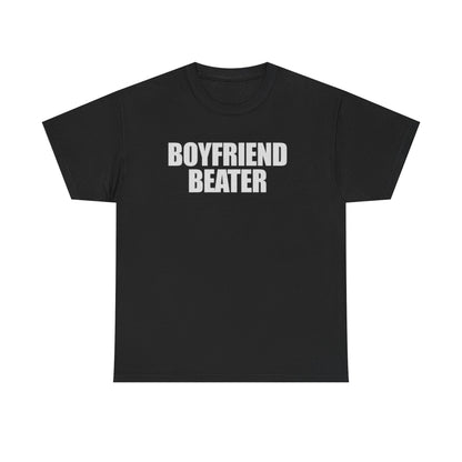 Boyfriend Beater Funny Meme Shirt – Hilarious Graphic Tee for Men & Women