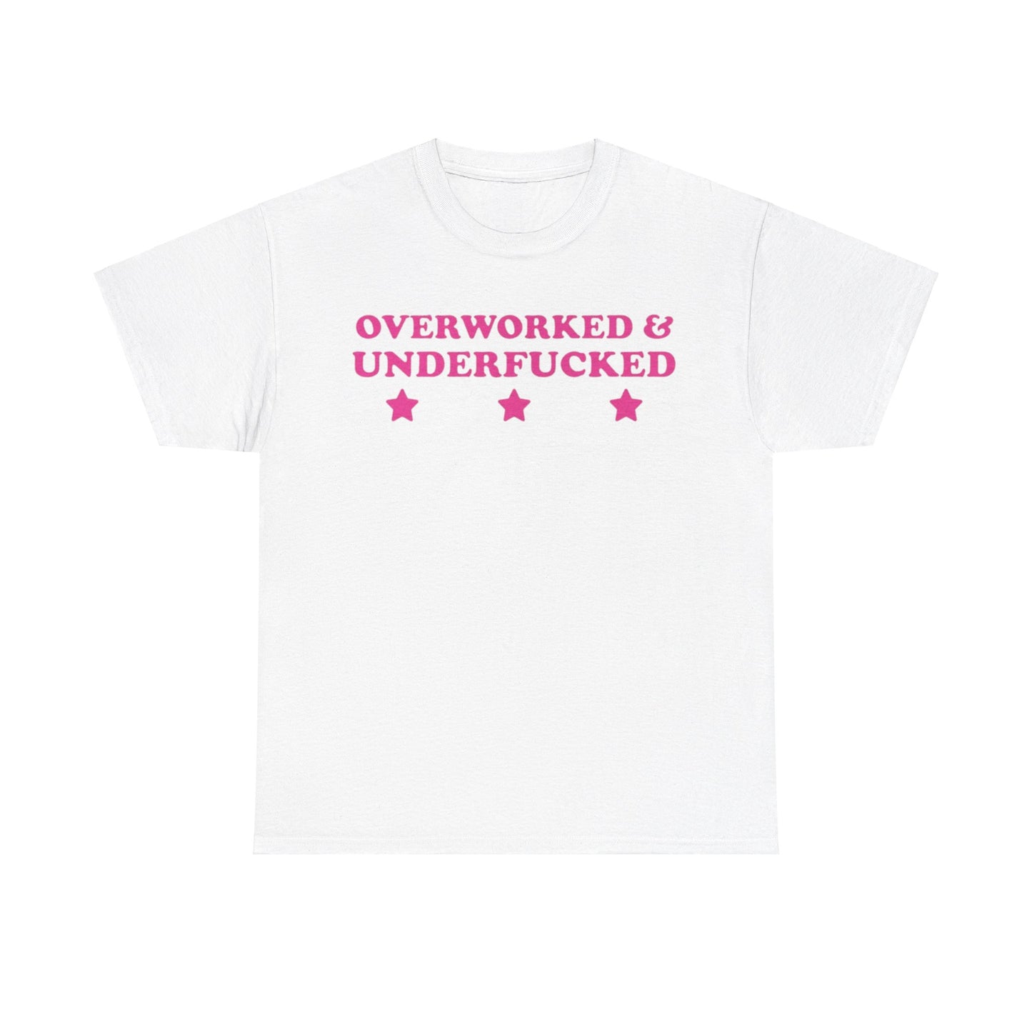 Overworked and underf****d Funny T-shirt Tshirt