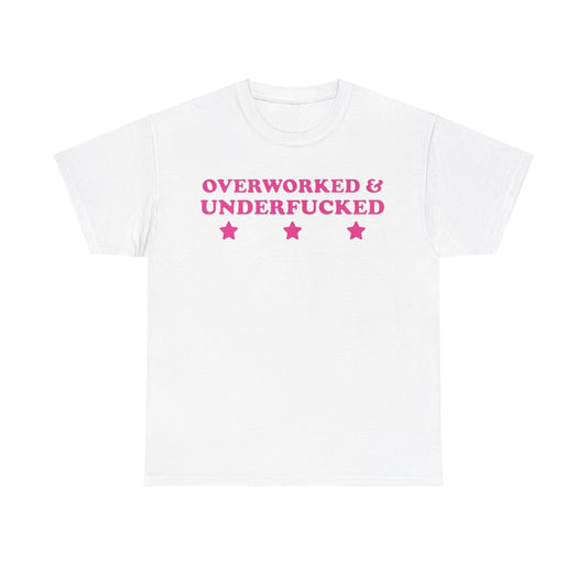 Overworked and underf****d Funny T-shirt Tshirt