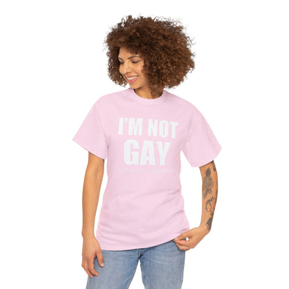 I'm Not Gay But My Boyfriend Is classic tee