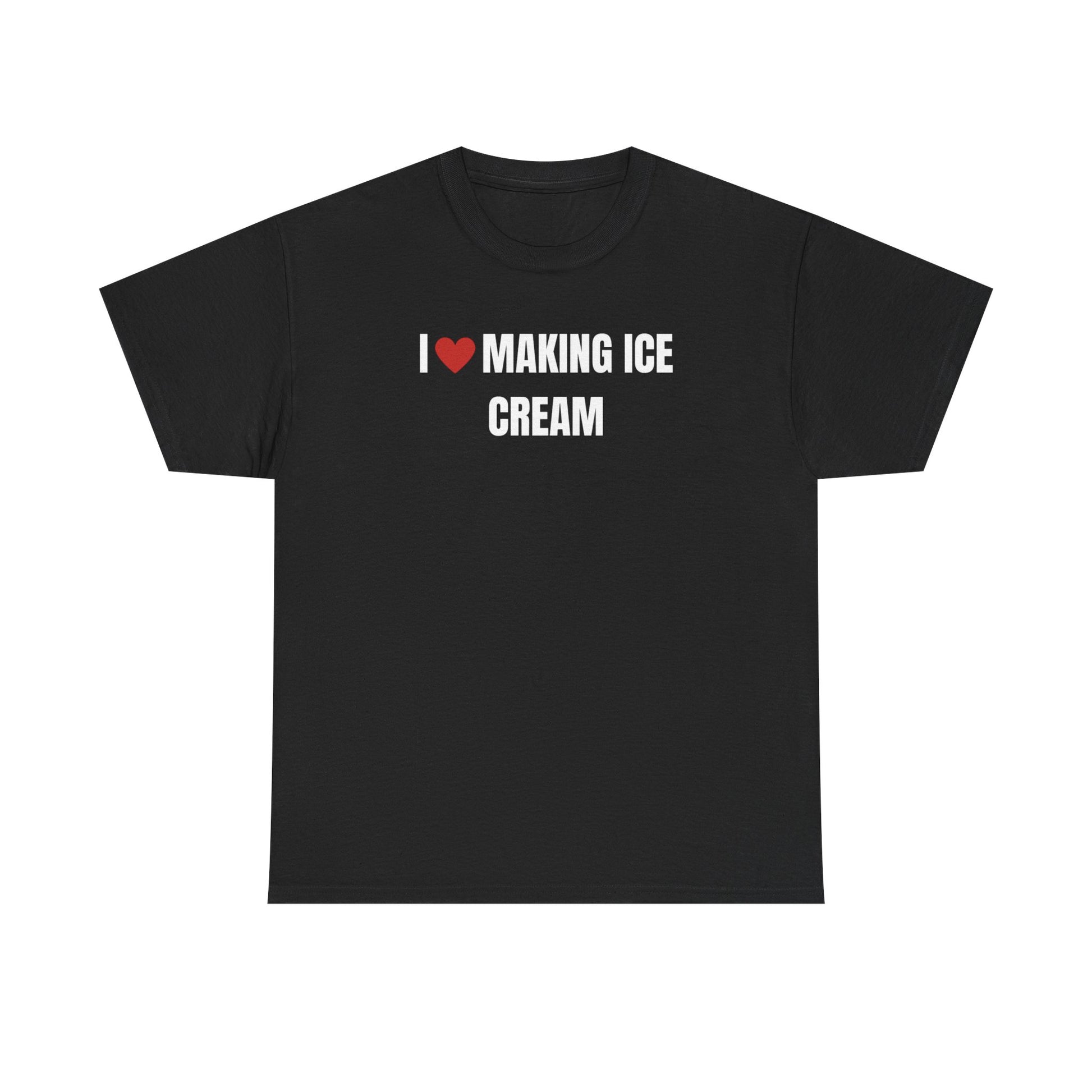 Black crew neck t-shirt with the text 'I love making ice cream' printed in white.