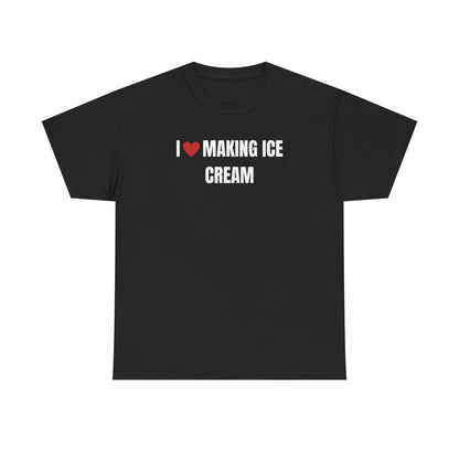 Black crew neck t-shirt with the text 'I love making ice cream' printed in white.