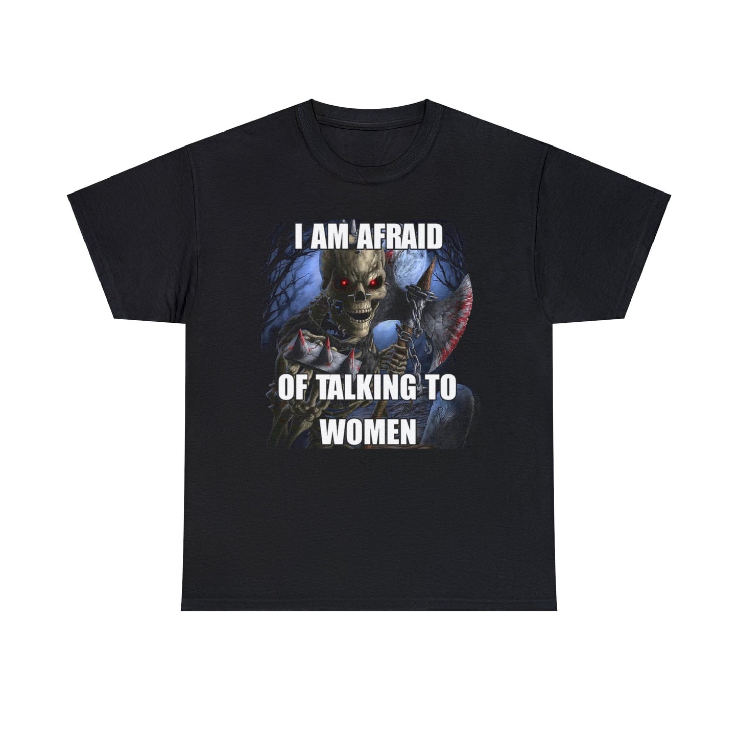 i am afraid of women shirt