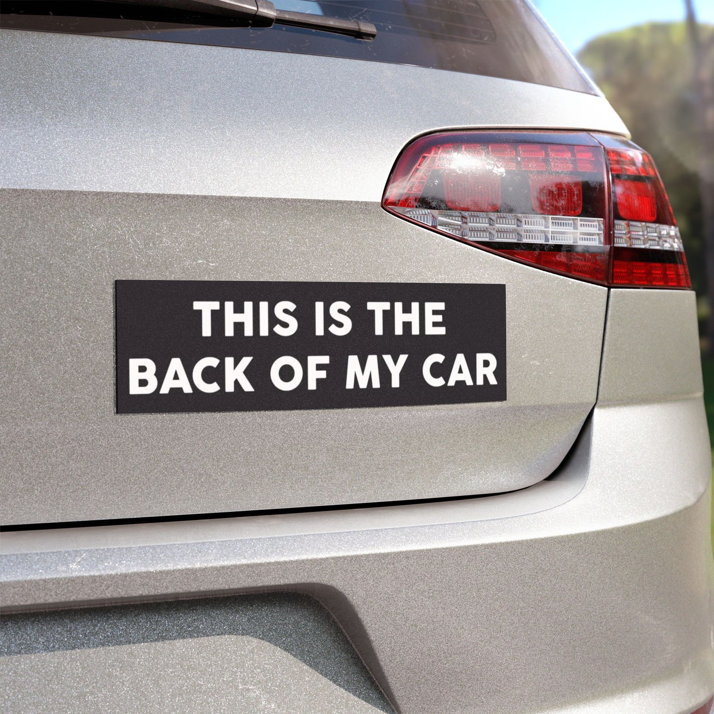 This Is The Back Of My Car Funny Car Magnet