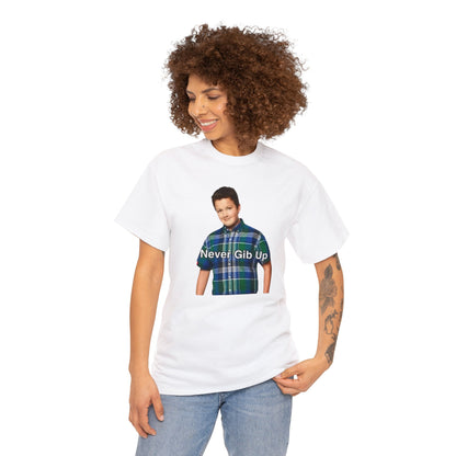 Never Gib Up / Gibby iCarly Joke Funny Shirt